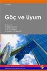 B. Dilara ¿Eker, B. Dilara Seker, ¿Brahim Sirkeci, Ibrahim Sirkeci, M. Murat Yüce¿ahin, M. Murat Yücesahin - Göç ve Uyum