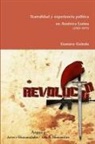 Gustavo Geirola - Teatralidad y experiencia política en América Latina (1957-1977)