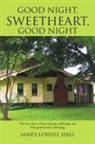 James Lowell Hall - Good Night, Sweetheart, Good Night