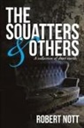 Robert Nott - THE SQUATTERS & OTHERS