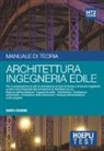 Ulrico Hoepli - Hoepli test. Architettura e ingegneria edile. Manuale di teoria per i test di ammissione all'università