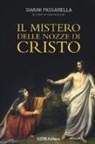 Gianni Passarella - Il mistero delle nozze di Cristo