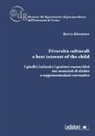 Silvia Mondino - Diversità culturali e best interest of the child. I giudici italiani e i genitori marocchini tra enunciati di diritto e rappresentazioni normative