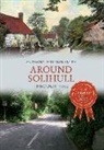 Anthony Poulton-Smith, Anthony Poulton-Smith - Around Solihull Through Time