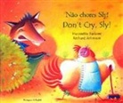 Henriette Barkow, Dr. Richard Johnson, Richard Johnson - Don't Cry Sly in Portuguese and English