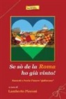 L. Picconi - Se sò de la Roma ho già vinto! Racconti e poesie d'amore «giallorosso»