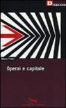 Mario Tronti - Operai e capitale
