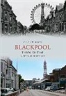 Allan W. Wood - Blackpool Through Time A Second Selection