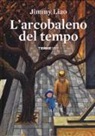 Jimmy Liao - L'arcobaleno del tempo