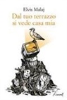 Elvis Malaj, A. Ripane, Alessandro Ripane - Dal tuo terrazzo si vede casa mia