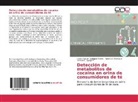 Lester Yoma Rodriguez Valero, Lester Yomar Rodriguez Valero, Yohana C Sayago V, Yohana C. Sayago V., Yarima A Velazquez, Yarima A. Velazquez - Detección de metabolitos de cocaína en orina de consumidores de té