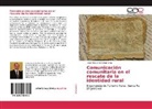 Javier Alejandro Dellamonica - Comunicación comunitaria en el rescate de la identidad rural