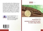 Sèmantê Fiacre Djossou - Production et commercialisation du gari fin dans Adja-Ouèrè