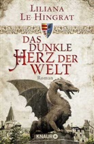Liliana Le Hingrat - Das dunkle Herz der Welt