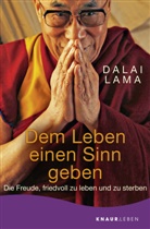 Dalai Lama, Dalai Lama, Dalai Lama XIV. - Dem Leben einen Sinn geben