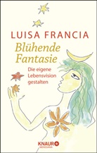 Luisa Francia - Blühende Fantasie