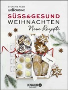 Stefanie Reeb, Thomas Leininger - Süß & gesund - Weihnachten Neue Rezepte