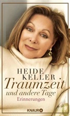 Heide Keller - Traumzeit und andere Tage