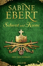 Sabine Ebert - Schwert und Krone - Zeit des Verrats