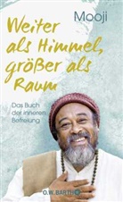 Mooji, Mooji - Weiter als Himmel, größer als Raum