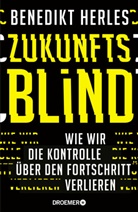 Benedikt Herles - Zukunftsblind