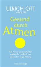 Janika Epe, Ulric Ott, Ulrich Ott - Gesund durch Atmen