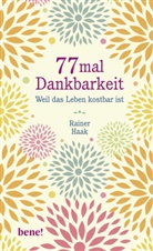 Rainer Haak - 77 mal Dankbarkeit
