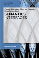 Klau Heusinger, Klaus Heusinger, Klaus Von Heusinger, Claudia Maienborn, Paul Portner - Semantics - Interfaces