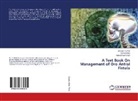 Kamin Kiran, Kamini Kiran, Shailes Kumar, Shailesh Kumar, Rameshwar Singh - A Text Book On Management of Oro Antral Fistula