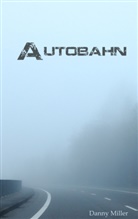 Danny Miller - Autobahn
