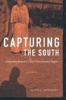 Scott L Matthews, Scott L. Matthews - Capturing the South