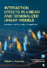 Robert L. Kaufman, Robert L. L. Kaufman, Kaufman Robert L. - Interaction Effects in Linear and Generalized Linear Models