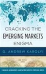 G Andrew Karolyi, G. Andrew Karolyi, G. Andrew (Alumni Professor of Asset Mana Karolyi, G. Andrew (Alumni Professor of Asset Management Karolyi, Karolyi G. Andrew - Cracking the Emerging Markets Enigma
