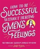 Sarah Cooper - How to Be Successful Without Hurting Men's Feelings