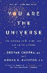 Deepak Chopra, Menas C. Kafatos - You Are the Universe