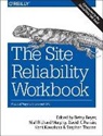 Betsy Beyer, Beyer Betsy, Kent Kawahara, Niall Richard Murphy, Murphy Niall Richard, David Rensin... - The Site Reliability Workbook