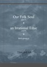 Traumear - Our Folk Soul and an Irrational Ethic