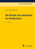 Ashraf Abouzeid, Klau Schroth, Klaus Schroth, Marvi Schroth, Marvin Schroth - Die Rechte des Verletzten im Strafprozess