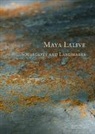 Judith Annaheim, Zürich Hrsg. Baumgartner &amp; Annaheim, Dolores Denaro, Daniel Eckmann, Maya Lalive, Heier Lämmer... - Maya Lalive | Soulscapes and Landmarks