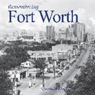 Quentin McGown - Remembering Fort Worth