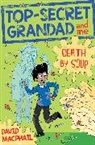 David MacPhail, David Macphail, Avi&amp;, Laura Avino, Laura Aviñó - Top-Secret Grandad and Me: Death By Soup