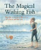 Jacob and Wilhelm Grimm, Jacob and Wilhelm Grimm, Loek Koopmans, Koopmans Loek, Loek Koopmans - Magical Wishing Fish