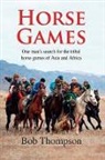 Bob Thompson, Robert Thompson - Horse Games