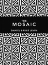 Daniel B. Levin, Levin Daniel B. - The Mosaic
