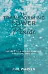 Phil Warren - The Transforming Power of Praise