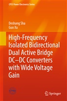 Deshan Sha, Deshang Sha, Guo Xu - High-Frequency Isolated Bidirectional Dual Active Bridge DC-DC Converters with Wide Voltage Gain