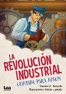 La Revolución Industrial Contada Para Niños
