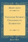 Theodor Storm - Theodor Storm's Gesammelte Schriften (Classic Reprint)