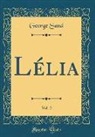 George Sand - Lélia, Vol. 2 (Classic Reprint)