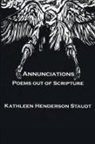 Kathleen Staudt, Kathleen Henderson Staudt - Annunciations